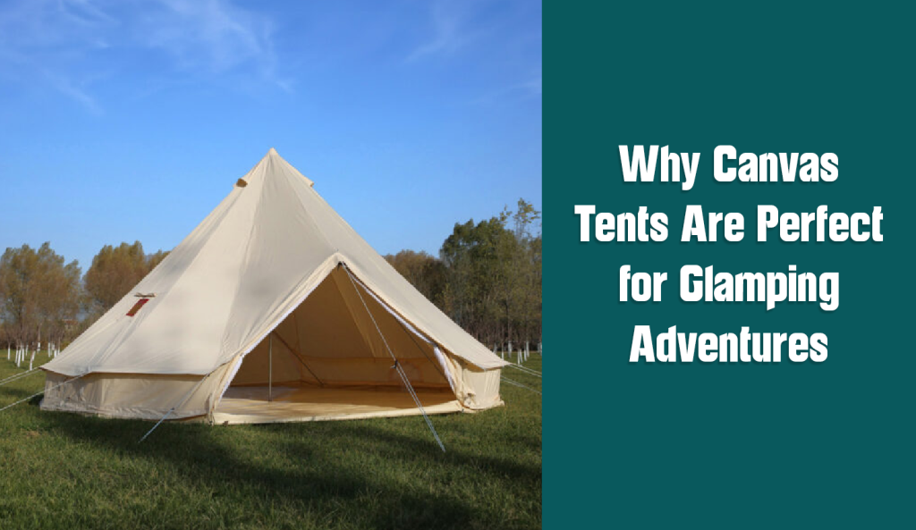 Canvas Tents for Glambing